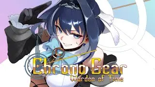 【Chrono Gear: Warden of Time】 Final Countdown | END