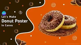  Donut Poster Design|CanvaTutorial|How to Design food Poster in Canva|Food Poster Design in Canva 