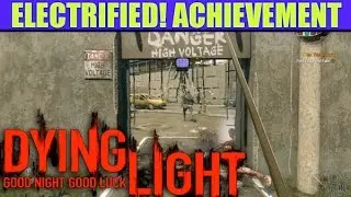 Dying Light - Electrified! Achievement Guide (Catch 25 Enemies in the Electrified Fence Trap)