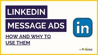 LinkedIn Message Ads: How And Why to Use Them To Generate Leads