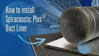 How to Install Spiracoustic Plus&reg; Duct Liner
