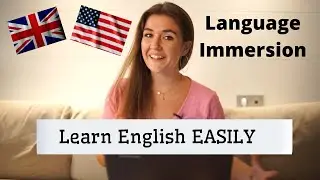Language Immersion. 5 ways how to improve your English EASILY