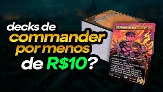 4 MOTIVOS PARA JOGAR COMMANDER COM DECK DE R$10,00!