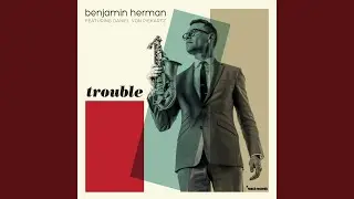 Trouble