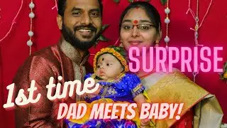 Surprise Visit | Dad meets Baby for the First Time|Best Moment of My Life| Maanushi D/o Raj advithi