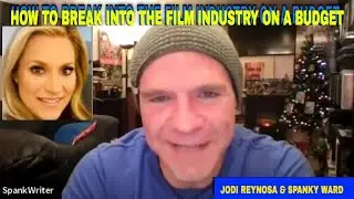 GUIDED EP #7//HOW TO BREAK INTO THE FILM INDUSTRY ON A BUDGET?/W/SCREENWRITER SPANKY WARD//2019