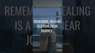 Remember, healing is a nonlinear journey... #short