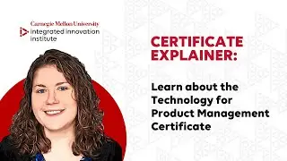 iii Online Certificate Explainer | Technology for Product Management