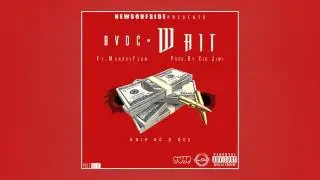 BVDC ft. MonroeFlow - Wait [Prod.By Kid Jimi]