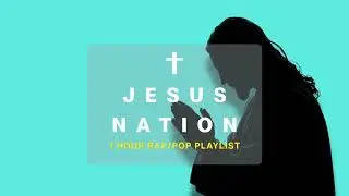 Jesus Nation Rap & Pop Mix Vol. 1 (2025) | 1 Hour Christian Rap, Trap, Pop & R&B Playlist