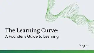 The Learning Curve | A Founder's Guide to Learning