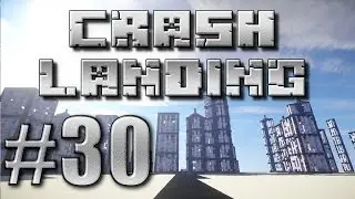 Minecraft HQM FTB Crash Landing #30 - Технические сложности и 