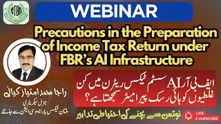 Risk Parameters under FBR&rsquo;s AI System: How to Safeguard Your Tax Returns | MTBA Webinar Series