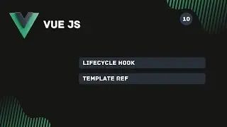 Vue JS 3 in Hindi  #10 Lifecycle hooks & Template ref