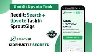 How to Complete Reddit Search + Upvote Tasks on SproutGigs | Sidehustle Secrets 