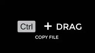 CTRL + DRAG COPY FILE (SHORTCUT KEYBOARDS)