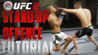 EA Sports UFC 2 - Stand Up Offence Tutorial - EA Sports UFC 2 Tips