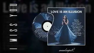 I Miss You (Love Is An Illusion) || Official English Song 2026