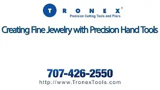 Creating Fine Jewelry with Tronex Precision Hand Tools
