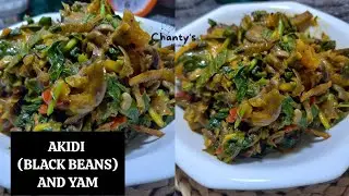 How to Cook Akidi & Yam | Best way to Prepare Tasty Akidi (Black Beans) and Yam | New Yam Recipe 