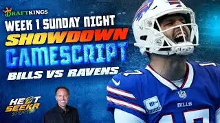 RAVENS VS BILLS | SNF Sunday Night DraftKings SHOWDOWN | 2025 NFL Week 1 DFS GAMESCRIPT