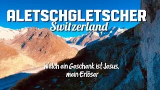 Aletschgletscher &ndash; Staunen vor der Gr&ouml;sse Gottes