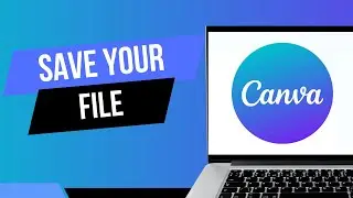 How To Save Your File in Canva (Download Design To PC)