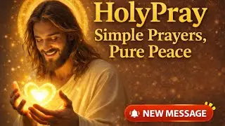  🚨HolyPray | Simple Prayers, Pure Peace👆 God message Bible massage message today New 📢