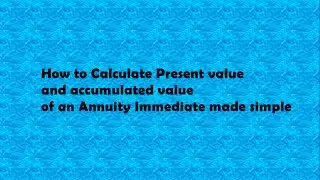 Level annuity immediate present value and future (accumulated) value explained