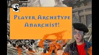 Player Archetype : Anarchist