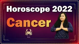 Cancer Horoscope 2022 | Cancer Yearly Horoscope 2022 | Horoscope 2022 | Cancer yearly predictions