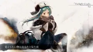 【MV】Twilight Crack（Song by Eye）(フル音源Ver.)【メメントモリ】