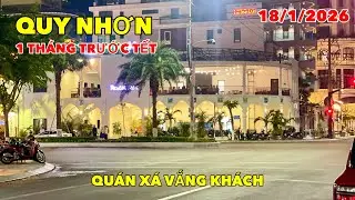QUY NHƠN (ĐÊM 30/11 ÂM LỊCH) GẦN TẾT VẮNG NGƯỜI | QUÁN XÁ Ế KHÁCH