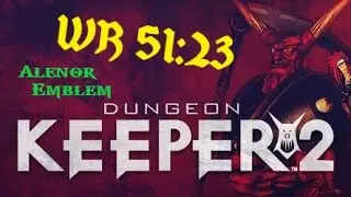[WR] Dungeon Keeper 2 Speedrun 51:23 Full Campaign Any% by AlenorEmblem THE SOUND OF GOODLY TORTURE
