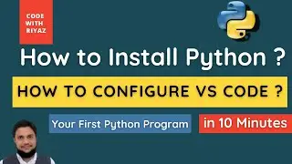 How to Install Python | How to Set up Python in VS Code | First Python Program