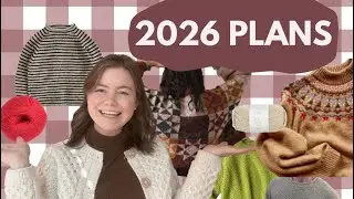 2026 Knitting Plans / Textured, colorful, and comfortable knits for a gentle and slow year of making