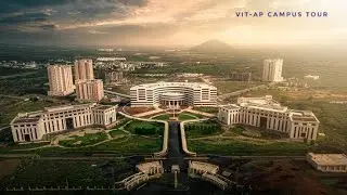 VIT-AP  CAMPUS TOUR | VIT CAMPUS VIEW | 4K VIEW