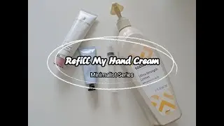 Vlog8 || minimalist- How I refill my hand cream
