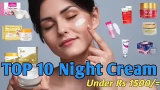 Best Night Cream in Affordable Price | Top 10 Skin Brightening & Repairing Night Cream Under Rs.1500