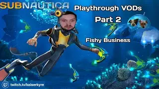 Fishy Business | Subnautica Playthrough [PART 2]