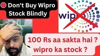 🛑 Don't Buy Wipro Stock Blindly! 📉 Wipro Share Price &asymp;100 Rs? Dekho Reality! | Full Hindi Analysis