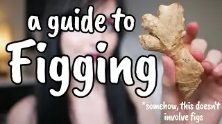 BDSM 101: Figging