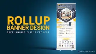Roll Up Banner Design in Photoshop  Real Client Project Tutorial for Freelancers