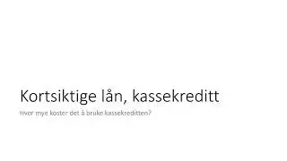 Kapitalbehov og finansiering 5 - finansieringskostnader
