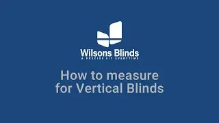 How to measure for Vertical Blinds | Wilsons Blinds