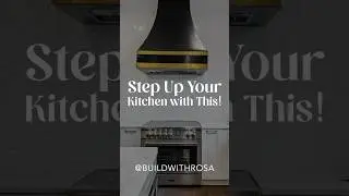 This Custom Hood Changed the WHOLE Kitchen! | Kitchen Remodel Ideas