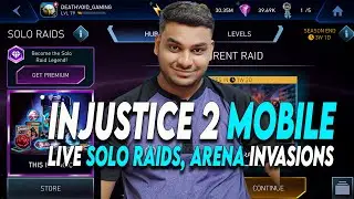 INJUSTICE 2 MOBILE THE DAILY GRIND! Solo Raid, CA, & League Raid, Invasions Hits LIVE!