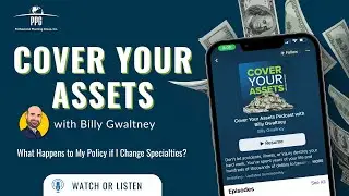 What Happens to My Policy if I Change Specialties? - Cover Your Assets Podcast