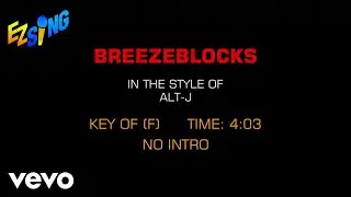 Alt-J - Breezeblocks (Karaoke EZ Sing)