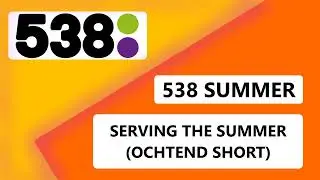 RADIO 538 // SERVING THE SUMMER SHORT TOTH 2023 // 538 OCHTENDSHOW